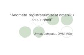 “Andmete registreerimisest omaniku seisukohalt” · Urmas Lehtsalu, DVM MSc. Tänud kuulajatele ja küsimused! Jöudluskontrolli Keskus Estonian Animal Recording Centre JKK pöhiü