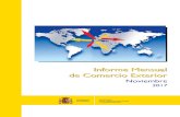 Informe Mensual de Comercio Exterior€¦ · Informe Mensual de Comercio Exterior. Noviembre 2017 2 RESUMEN EJECUTIVO NOVIEMBRE 2017 Las exportaciones españolas de bienes subieron