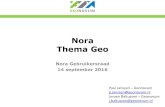 Nora Thema Geo€¦ · Bedrijven kunnen gemakkelijk waarde toevoegen aan geo-informatie van de overheid 3. De overheid maakt optimaal gebruik van geo-informatie in al haar werkprocessen