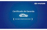 Certificado PASSEIO - Hyundai · CERTIFICADO DE GARANTIA O presente Certificado de Garantia Hyundai aplica-se única e exclusivamente ao veículo da marca e fabricação Hyundai,