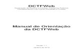 Manual DCTFWeb - Revisão Jacian-jan2018-limpa - Dinor (25 ...€¦ · DCTFWeb Declaração de Débitos e Créditos Tributários Federais Previdenciários e de Outras Entidades e