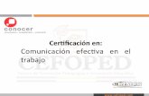 Cerﬁcación en: Comunicación efecva en el trabajoceimco.com/documentos/servicios/2017/Comunicaci¢n... · EC0553: Comunicación efec1va en el trabajo Servir como referente para