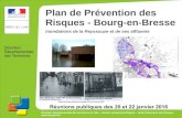 Plan de Prévention des Risques - Bourg-en-Bresse - Ain · 2016. 1. 25. · DDT 01 – Réunions publiques de présentation du PPRi de Bourg-en-Bresse – 20 et 22 janvier 2016 3