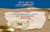Strategische visie en werkplan 2016 - KIMO · 2017. 2. 24. · bestuur en leden (tweede helft 2016). 2. De mogelijkheden tot optimalisatie van samenwerking met de gemeentelijke coördinatoren