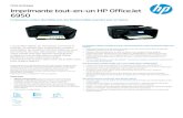 Imprimante tout-en-un HP Of ficeJeth20195. · Fiche technique Imprimante tout-en-un HP Of ficeJet 6950 L'impression couleur abordable avec des fonctionnalités avancées pour la maison