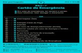 Cartão de Emergência - EPICepic.or.jp/kurasu/pdf_2019/07_portuguese/card.pdf · O que levar na hora de evacuaçâo → ⑧ Deixar portas, janelas trancadas. Deixar fechado o plugue