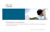 Erfolgreich verkaufen - Cisco · Presentation_ID © 2006 Cisco Systems, Inc. All rights reserved. Cisco Confidential 1 Erfolgreich verkaufen: Training und Coaching: Ihr persönlicher