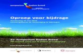 Oproep voor bijdrage - Symposium Bodem Breed · Oproep voor bijdrage. Donderdag 16 mei 2019 / Concertgebouw de Vereeniging te Nijmegen Bodem Breed 2019 Het Symposium Bodem Breed is