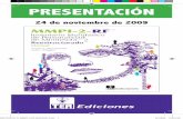 PRESENTACIÓN · PRESENTACIÓN 24 de noviembre de 2009 a las 12:00 Colegio Oficial de Psicólogos de Madrid Cuesta de San Vicente, 4 - MADRID ••• A continuación se servirá