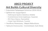 ABCD PROJECT Art Builds Cultural Diversitygym-kallitech.ira.sch.gr/wp-content/uploads/abcd_project1.pdfABCD PROJECT Art Builds Cultural Diversity • Ευρωπαϊκό Πρόγραμμα