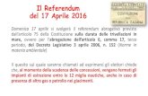 Il Referendum del 17 Aprile 2016 - unirc.it · Il Referendum del 17 Aprile 2016 Domenica 17 aprile si svolgerà il referendum abrogativo previsto dall’artiolo 75 della Costituzione