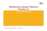 Reflektivno učenje? Mahara i Moodle 2webmoodlemoot.org/pluginfile.php/95/mod_page/content/127/... · 2012. 11. 15. · Reflektivno učenje?Mahara i Moodle 2.x Igor Balaban, Darko
