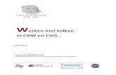 Werken met tolken in CAW en CGG - WordPress.com · Wat betekent ‘werken met een tolk’ voor hulpverlener en cliënt? Voor de hulpverlener vraagt het werken met tolken bepaalde