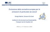 Evoluzione della normativa europea per le emissioni di particolato … · 2013. 9. 26. · Milano, 01 Febbraior 2008 1 Evoluzione della normativa europea per le emissioni di particolato