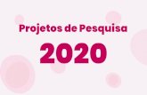 Projetos de Pesquisa 2020 · Uma investigação sobre práticas pedagógicas inovadoras e . ... Experimentações projetuais em laboratório, como estratégias. ... uma análise de