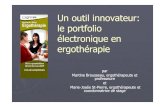 Un outil innovateur: le portfolio électronique en ergothérapie · Un outil innovateur: le portfolio électronique en ergothérapie par Martine Brousseau, ergothérapeute et professeure