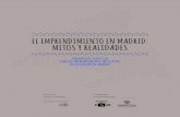 EL EMPRENDIMIENTO EN MADRID: MITOS Y …...El objetivo de este trabajo es analizar el emprendimiento en la ciudad de Madrid, estudiar cuáles son las mayores barreras que encuentran