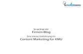 So gelingt der Firmen-Blog - Sven Deutschländer€¦ · So gelingt der Firmen-Blog Eine kleine Einführung ins Content Marketing für KMU