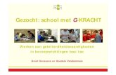 Gezocht: school met G-KRACHT - Steunpunt SSL€¦ · slim, geleerd zijn ... Gedifferentieerd traject door focus op materialen en lespraktijken van individuen Vakoverschrijdende intervisie