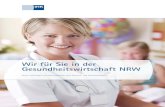 IHK Aachen - Wir für Sie in der Gesundheitswirtschaft NRW · Aktive Mitarbeit in der IHK 14 Die Gesundheitswirtschaft in den IHK-Regionen 15 ... dominierende Rolle. Allein im Kernbereich