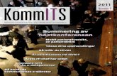 Summering av höstkonferensen - Startsida - KommITS€¦ · 3 KommITS nr 4/11 Innehåll Utgivningsfakta KommITS ges ut av föreningen Kommunal IT-samverkan och utkommer med fyra nummer