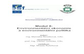 Modul 8: Environmentální ekonomie a environmentální politika · 2 Modul 8: Environmentální ekonomie a environmentální politika 8.1.1 Předmět a funkce environmentální politiky