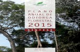 PlaN o aNual de outorga FloreStal 2015 · 2015. 2. 2. · o Plano anual de outorga Florestal (PaoF) é um documento previsto pela lei 11.284, de 2 ... o total da área indicada para