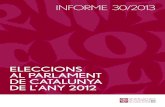 ELECCIONS AL PARLAMENT DE CATALUNYA DE …SINDICATURA DE COMPTES DE CATALUNYA — INFORME 30/2013 • Llei 18/2010, del 7 de juny, de la Sindicatura de Comptes de Catalunya. • Decret