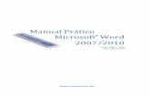 Manual Prático Microsoft Word 2007/2010...É neste que se agrupam muitas funcionalidades que antes sem encon-travam no menu Ficheiro do Word 2003, tais como Abrir, Guardar, Imprimir,