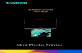 Mini Photo Printer · 2019. 12. 11. · • 只能装入 10 张 zink™ 相纸和 1 张 smart sheet™。如果装入过量相纸， 将会导致卡纸或打印出错。 • 为了达到最佳打印效果，请在佳能手机照片打印机上使用