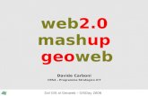 web2.0 mashup - sardegnaricerche.it · If Web 2.0 for you is blogs and wikis, then that is people to people. But that was what the Web was supposed to be all along. And in fact, you