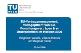 EU-Vertragsmanagement, Vorlagepflicht von EU- Forschungsverträgen & e- Unterschriften im Horizon 2020 · Horizon 2020 im Überblick I. Wissenschaftsexzellenz II. Führende Rolle