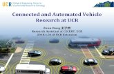Connected and Automated Vehicle Research at UCRzwang/Extension.pdfCE-CERT SNAPSHOT: • 27 interdisciplinary faculty • 30 full-time staff (technical & administrative) • 60 undergraduates