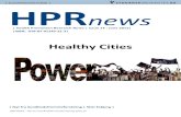 Healthy Cities - SDUnews/hpr+news+14+2015.pdfIssue 14, June 2015 Editorial: Healthy Cities Evelyne de Leeuw Sund By 1 Healthy Cities in Denmark - a part of a larger whole Thomas Skovgaard