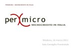 PERMICRO – MICROCREDITO IN ITALIAamici.anzianienonsolo.it/wp-content/themes/... · microcredito, un miglioramento socio-economico per loro stessi, i diretti famigliari e la società.