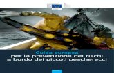 Guida europea per la prevenzione dei rischi a bordo dei ... · La relazione COM(2009) 599 riguardante l’attuazione pratica delle direttive in materia di salute e sicurezza sul lavoro