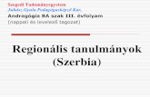 (Szerbia) · A kurzus alapvető célja: - Szerbia Köztársaság és Vajdaság Tartomány területi, demográfiai alapadatainak ismertetése - alapot nyújt Szerbia, Vajdaság aktuális