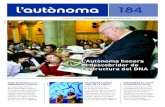 l’autònoma 184 - UAB Barcelona · 2009. 12. 15. · L’Autònoma honora el descubridor de l’estructura del DNA l’autònoma 184 PUBLICACIÓ DE LA UNIVERSITAT AUTÒNOMA DE BARCELONAJUNY-JULIOL