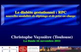 Christophe Vayssière (Toulouse) · RPC 2010 : Le diabète gestationnel . Declaration d’intérêts aucune . Prise en charge du DG : ... systématique du DG basé sur une stratégie