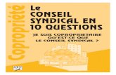 Le CONSEIL Copropriété SYNDICAL EN 10 QUESTIONS · 6 Les fonctions du Conseil Syndical en pratique - Le conseil syndical élabore le budget prévisionnel avec le syndic, suit son