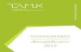 Annual Review 2015vuosikatsaus2015.tamk.fi/files/2016/05/TAMK_Vuosikatsaus_web.pdf · profile TAMK is a multidisciplinary, international university of applied sciences which focuses