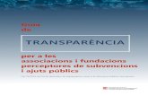 Guia de transparència per a les associacions i fundacions ...justicia.gencat.cat/.../guia_transparencia.pdf · entitats/consulta_ web_entitats_transparencia/) — En el cas de les
