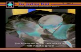 Ju-jutsu Kai 1 2013€¦ · Ju-jutsu Kai Tidningen 1 2013 Svenska Ju-jutsuförbundets medlemstidning. Årgång 15 Ju-jutsu Kai – självförsvar med tradition och kvalitet De brottas