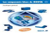Les composants bleus de ROSTA · collaboré avec 2 fabricants suisses pour la réalisation de ses caoutchoucs. Cette étroite collaboration, bien qu’excellente, avait un seul inconvénient: