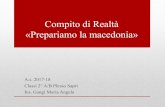 Compito di Realtà «Prepariamo la macedonia»€¦ · lavoro da svolgere per preparare la macedonia e si accerta che tutti le abbiano comprese. • FASE 7 - Successivamente forma