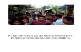 PLAN DE SALVAGUARDA ETNICO DEL PUEBLO WOUNAAN DE … · 2014. 3. 14. · 6 ANTECEDENTES En el marco de construcción del Plan de Salvaguarda el pueblo Wounaan inició un proceso de