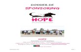 Dossier de sponsoring - hope-association.com€¦ · Sponsoring Hope Page 3 PRÉSENTATION de l’association HOPE HOPE est née à l’initiative d’Annabel Brourhant, gérante des
