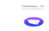 Guide de FileMaker 15 WebDirect · 2016. 5. 10. · Définition du modèle et de l’affichage initiaux 18 ... Création d’un lien vers une base de données depuis une page HTML