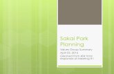 Sakai Park Planning - Bainbridge Island Metro Park ...€¦ · Sakai Park Planning Values Group Summary April 23, 2016 Gleaned from 404 total responses at Meeting #1 . Values Summarized