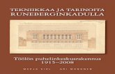 TEKNIIKKAA JA TARINOITA RUNEBERGINKADULLAcorporate.elisa.fi/attachment/elisa-oyj/Runeberg_taitto_k.pdf · Ensimmäinen maailmansota kuitenkin muutti kuvioita: Runeberginkatu 43:n